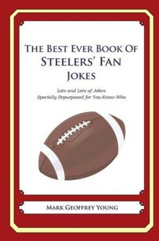 Cover of The Best Ever Book of Steelers' Fan Jokes