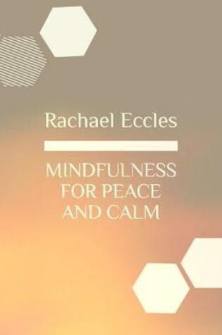 Cover of Mindfulness for Peace and Calm, Mindfulness Meditation CD