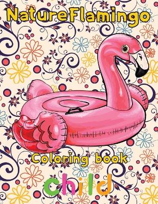 Book cover for Nature Flamingo Coloring book child