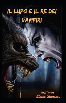 Book cover for Il lupo e il re dei vampiri