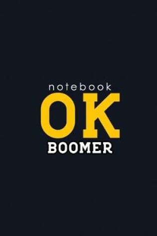 Cover of Notebook OK Boomer