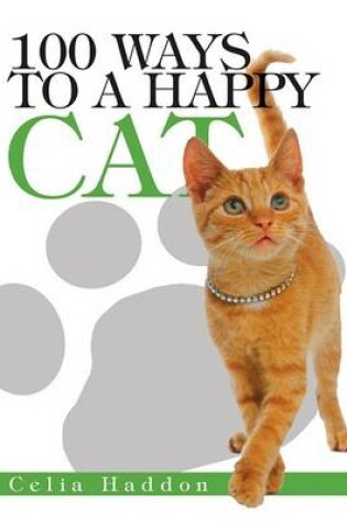 Cover of 100 Ways to a Happy Cat