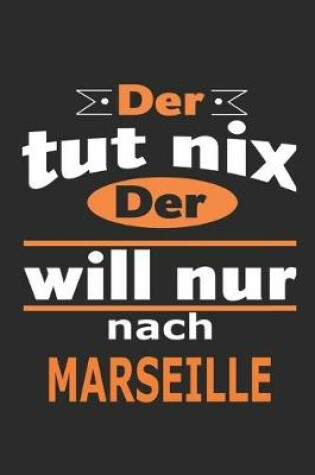 Cover of Der tut nix Der will nur nach Marseille