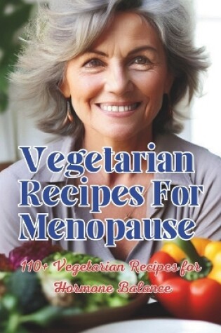 Cover of Vegetarian Recipes For Menopause