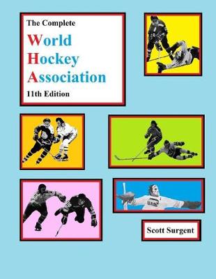 Book cover for The Complete World Hockey Association, 11th Edition