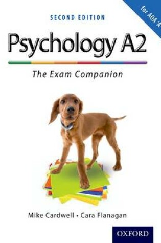 Cover of Psychology A2 - The Exam Companion for AQA A