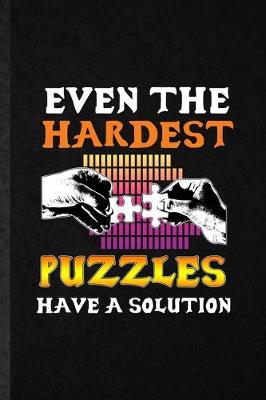 Book cover for Even the Hardest Puzzles Have a Solution