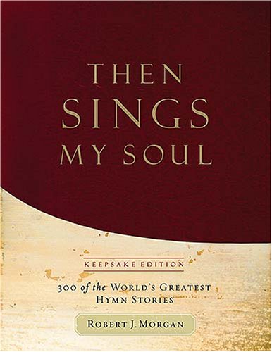 Book cover for Then Sings My Soul - Keepsake Edition