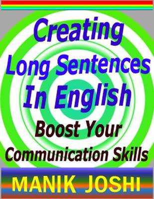 Book cover for Creating Long Sentences in English : Boost Your Communication Skills