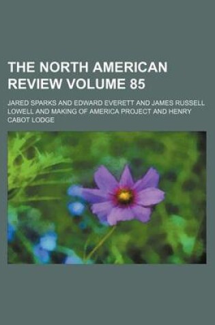 Cover of The North American Review Volume 85