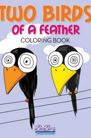 Cover of Two Birds of a Feather Coloring Book