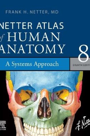 Cover of Netter Atlas of Human Anatomy: A Systems Approach - E-Book