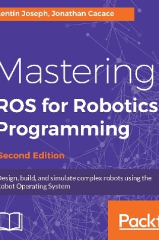 Cover of Mastering ROS for Robotics Programming -