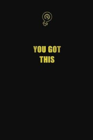 Cover of You got this