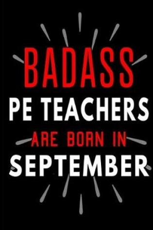 Cover of Badass PE Teachers Are Born In September