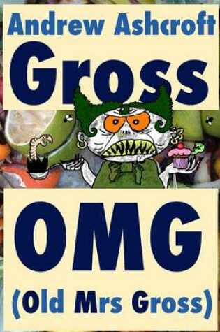 Cover of Gross OMG (Old Mrs Gross)
