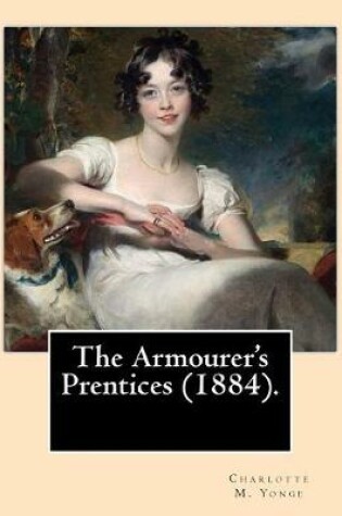 Cover of The Armourer's Prentices (1884). By