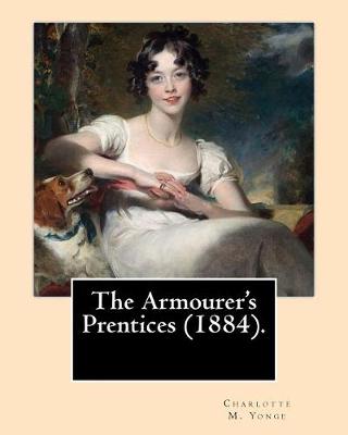 Book cover for The Armourer's Prentices (1884). By