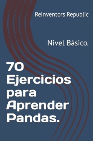 Cover of 70 Ejercicios para Aprender Pandas.