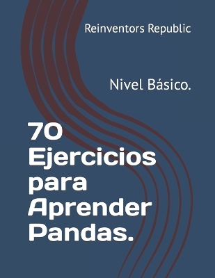 Cover of 70 Ejercicios para Aprender Pandas.