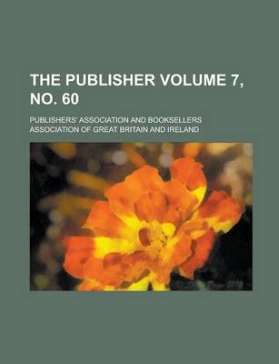 Book cover for The Publisher Volume 7, No. 60