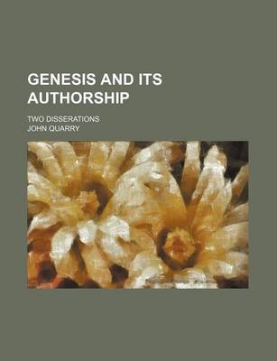 Book cover for Genesis and Its Authorship; Two Disserations