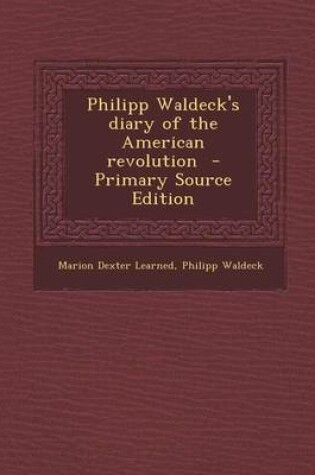 Cover of Philipp Waldeck's Diary of the American Revolution - Primary Source Edition