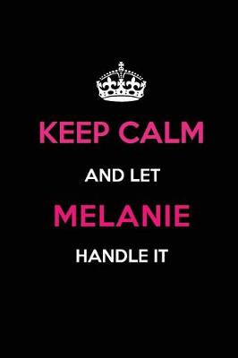 Book cover for Keep Calm and Let Melanie Handle It