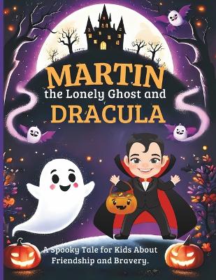 Book cover for Martin the Lonely Ghost and Dracula