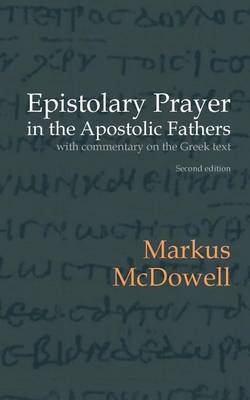 Book cover for Epistolary Prayer in the Apostolic Fathers