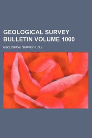 Cover of Geological Survey Bulletin Volume 1000