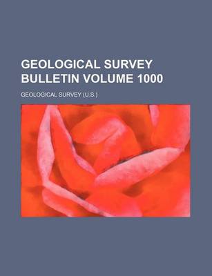 Book cover for Geological Survey Bulletin Volume 1000