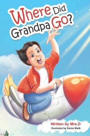 Cover of Where Did Grandpa Go?