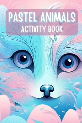 Book cover for Pastel Animals Activity Book