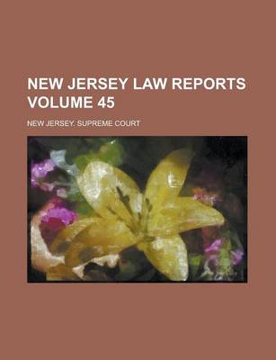 Book cover for New Jersey Law Reports Volume 45