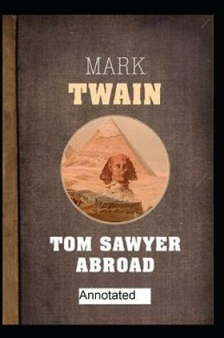 Cover of Tom Sawyer Abroad Annotated