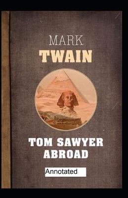 Book cover for Tom Sawyer Abroad Annotated