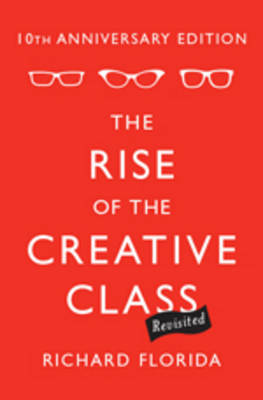 Book cover for The Rise of the Creative Class Revisited