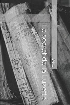 Book cover for Le Secret de la Luzette