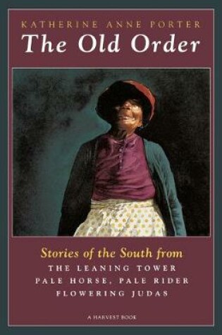 Cover of Old Order Stories of the South from Flowering Juda