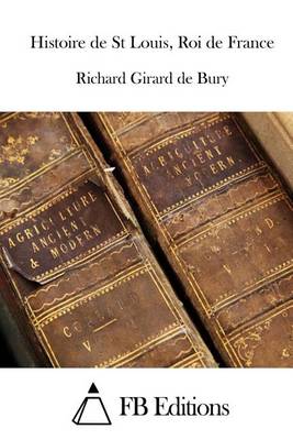Book cover for Histoire de St Louis, Roi de France