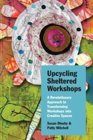 Cover of Upcycling Sheltered Workshops