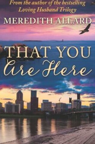 Cover of That You Are Here