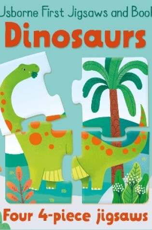 Cover of Usborne First Jigsaws And Book: Dinosaurs