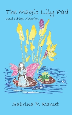 Book cover for The Magic Lily Pad and Other Stories for Children