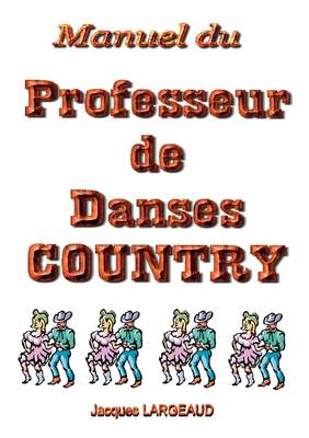 Book cover for Manuel Du Professeur de Danses Country