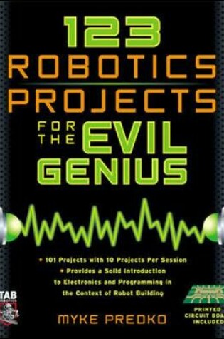 Cover of 123 Robotics Experiments for the Evil Genius