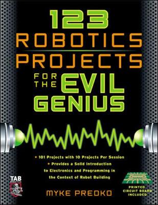 Cover of 123 Robotics Experiments for the Evil Genius