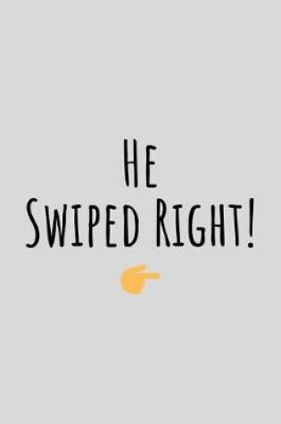 Cover of He Swiped Right!