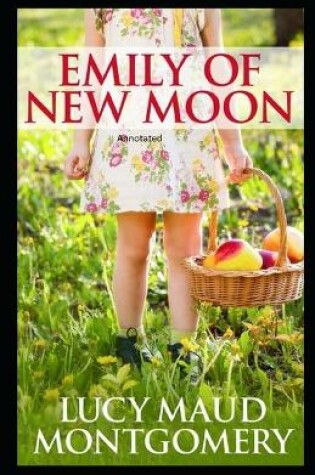 Cover of Emily of New Moon By Lucy Maud Montgomery